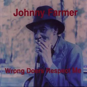 JOHNNY FARMER – wrong doers respect me (LP Vinyl)