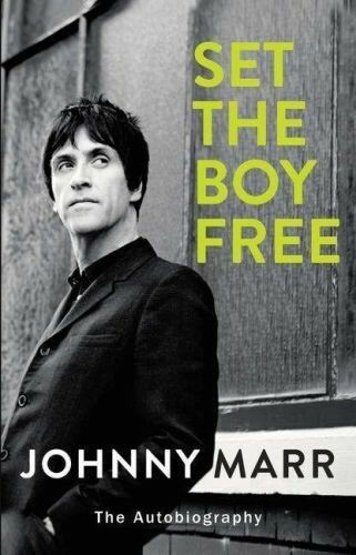 Cover JOHNNY MARR, set the boy free: an autobiography