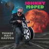 JOHNNY MOPED – things may happen (7" Vinyl)