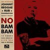 JOHNNY REGGAE RUB FOUNDATION – no bam bam (LP Vinyl)