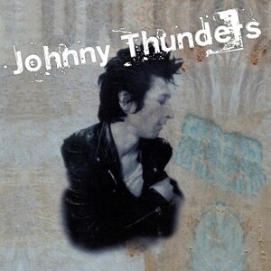 JOHNNY THUNDERS, critic´s choice / so alone cover