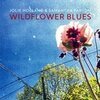 JOLIE HOLLAND & SAMANTHA PARTON – wildflower blues (CD, LP Vinyl)