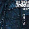 JON COUGAR CONCENTRATION CAMP – hot shit (CD)
