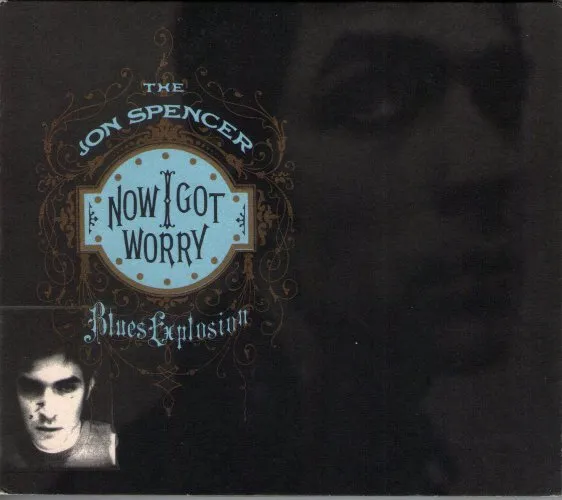 JON SPENCER BLUES EXPLOSION – now i got worry (LP Vinyl)