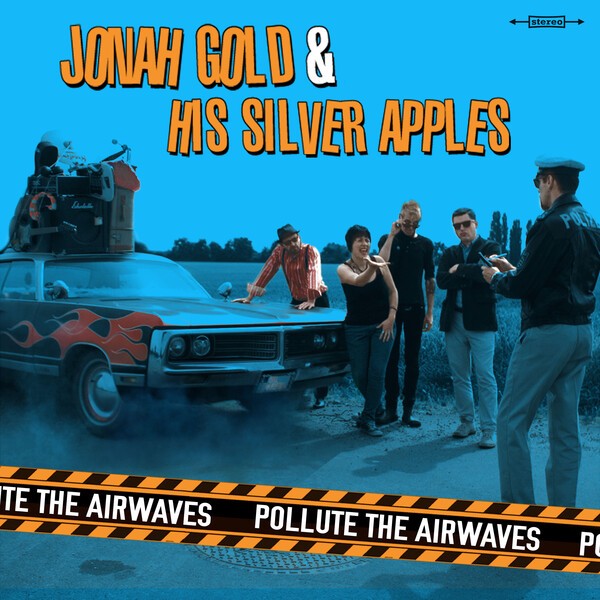 Cover JONAH GOLD & HIS SILVER APPLES, pollute the airwaves