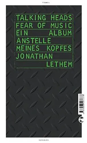 JONATHAN LETHEM – talking heads - fear of music (Papier)