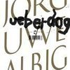 JÖRG-UWE ALBIG – ueberdog (Papier)