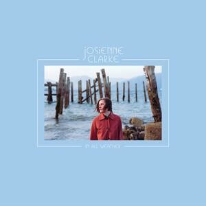 JOSIENNE CLARK – in all weather (CD, LP Vinyl)