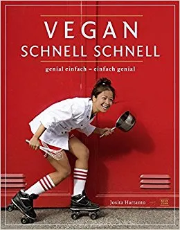 JOSITA HARTANTO – vegan genial in 15 minuten (Papier)