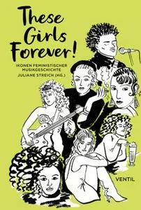 JULIANE STREICH – these girls forever! (Papier)