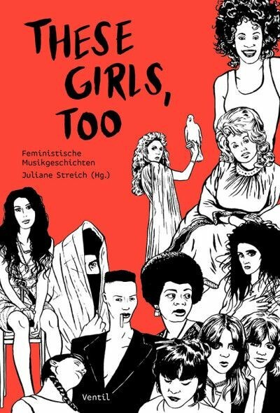 JULIANE STREICH – these girls, too - feministische musikgeschichten (Papier)