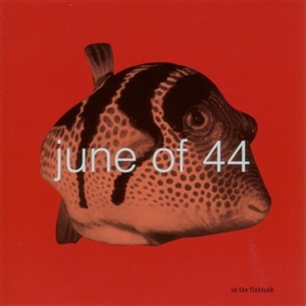 Cover JUNE OF 44, in the fishtank 6