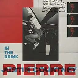 JUSTIN COURTNEY PIERRE – in the drink (CD, LP Vinyl)