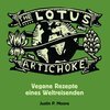 JUSTIN P. MOORE – lotus & artichoke - vegane rezepte eines... (Papier)