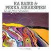 KA BAIRD & PEKKA AIRAKSINEN – hungry shells (LP Vinyl)