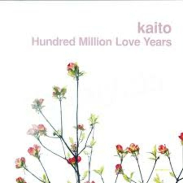 KAITO, hundred million love years cover