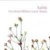 KAITO – hundred million love years (CD)