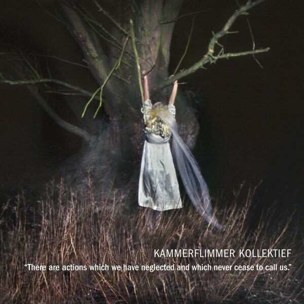 KAMMERFLIMMER KOLLEKTIEF – there are actions which we have neglected (CD, LP Vinyl)