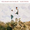 KANE STRANG – two hearts and no brain (CD, Kassette, LP Vinyl)