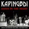 KAPINGBDI – born in the night (CD, LP Vinyl)