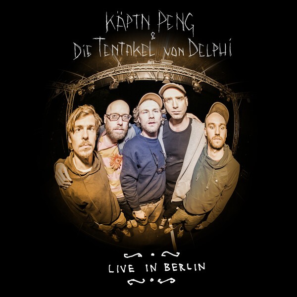 Cover KÄPTN PENG & DIE TENTAKEL VON DELPHI, live in berlin