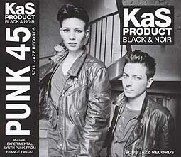 KAS PRODUCT – black & noir - mutant synth-punk from france 80-83 (CD, LP Vinyl)