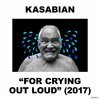 KASABIAN – for crying out loud (CD, LP Vinyl)