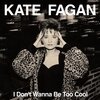 KATE FAGAN – i don´t wanna be too cool (CD, LP Vinyl)