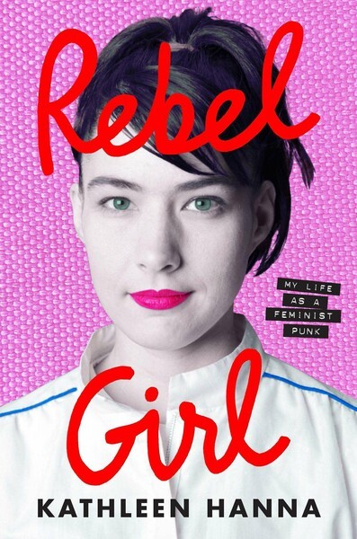 KATHLEEN HANNAH – rebel girl (Papier)