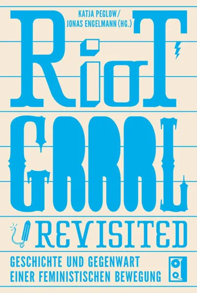 KATJA PEGLOW / JONAS ENGELMANN – riot grrl revisited (Papier)