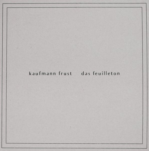 Cover KAUFMANN FRUST / DAS FEUILLETON, split