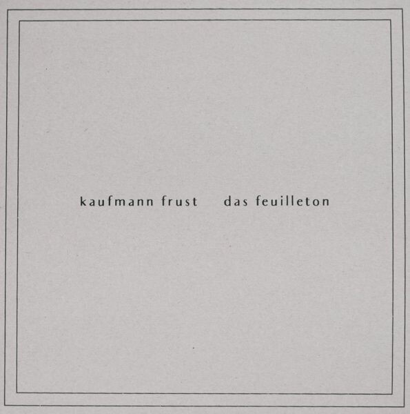 KAUFMANN FRUST / DAS FEUILLETON – split (7" Vinyl)