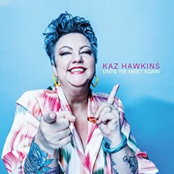 KAZ HAWKINS – until we meet again (CD, LP Vinyl)
