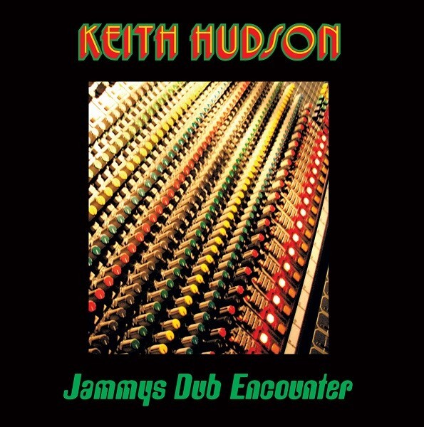 Cover KEITH HUDSON, jammys dub encounter