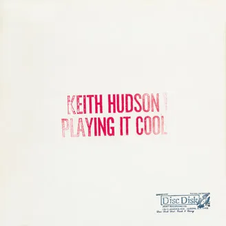 KEITH HUDSON – playing it cool & playing it right (CD, LP Vinyl)