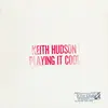 KEITH HUDSON – playing it cool & playing it right (CD, LP Vinyl)