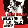 KENT NIELSEN – wie aus mir kein tänzer wurde (Papier)