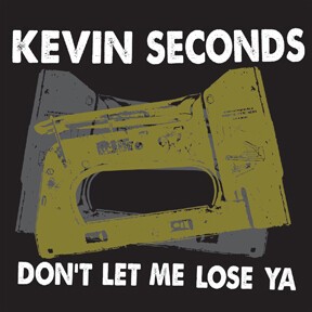 KEVIN SECONDS, don´t let me lose you cover