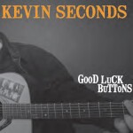 Cover KEVIN SECONDS, good luck buttons