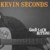 KEVIN SECONDS – good luck buttons (CD)