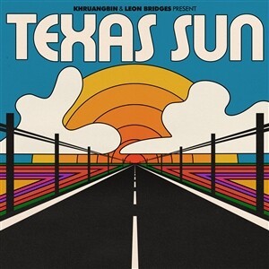Cover KHRUANGBIN & LEON BRIDGES, texas sun ep