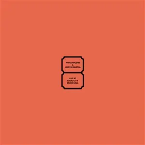KHRUANGBIN & NUBYA GARCIA – live at radio city music hall (LP Vinyl)