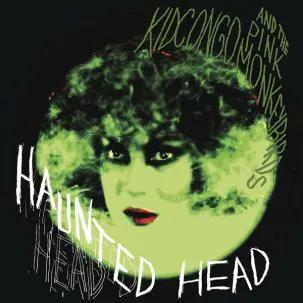KID CONGO & PINK MONKEY BIRDS – haunted head (CD)