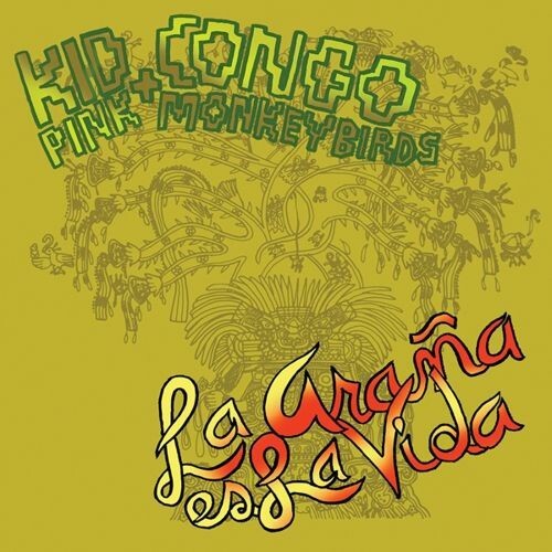 KID CONGO & PINK MONKEY BIRDS – la arana es la vida (CD)