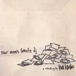 KID KOALA – your mum´s favorite dj (CD)