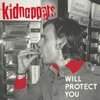 KIDNAPPERS – will protect you (CD)
