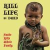 KILL LIFE W/ DWID HELLION (INTEGRITY) – snake kills whole family (7" Vinyl)