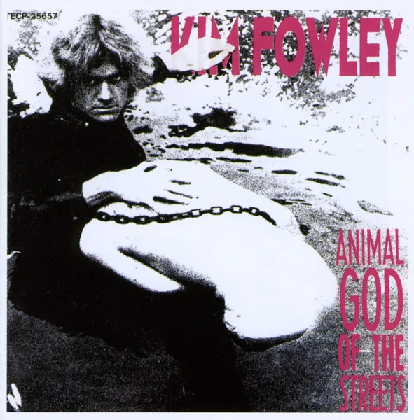 KIM FOWLEY – animal god of the streets (CD)