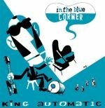 KING AUTOMATIC – in the blue corner (CD)