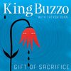 KING BUZZO (WITH TREVOR DUNN) – gift of sacrifice (CD, LP Vinyl)